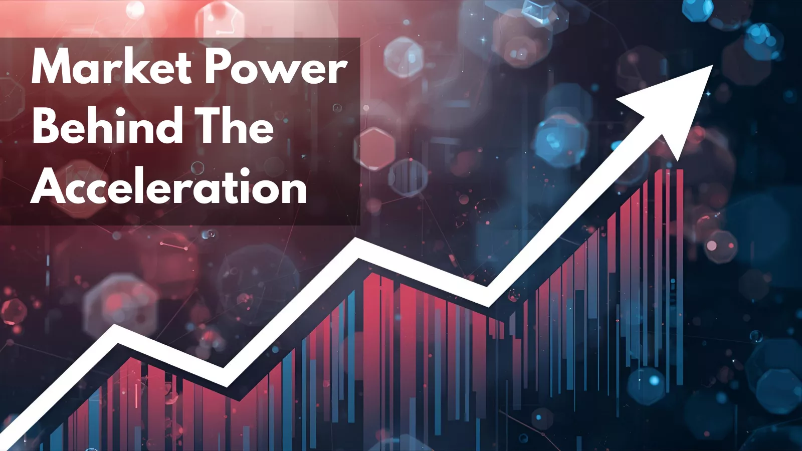 market-power-behind-the-acceleration