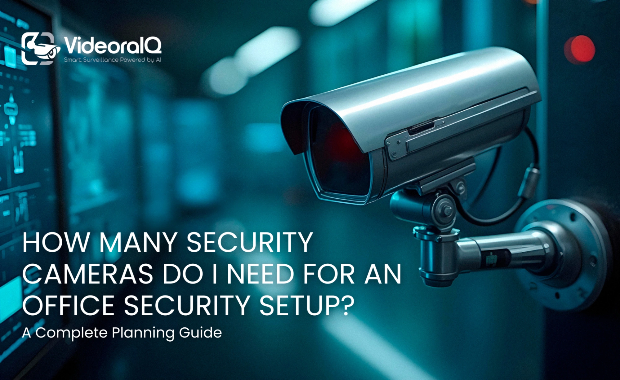 How Many Security Cameras Do I Need For An Office Security Setup how-many-security-cameras-do-i-need-for-an-office-security-setup